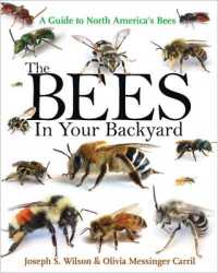 The Bees in Your Backyard : A Guide to North America's Bees