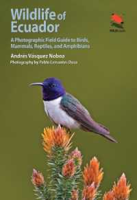 Wildlife of Ecuador : A Photographic Field Guide to Birds, Mammals, Reptiles, and Amphibians (Wildlife Explorer Guides)
