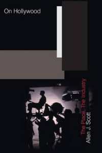 On Hollywood : The Place, the Industry