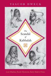 The Scandal of Kabbalah : Leon Modena, Jewish Mysticism, Early Modern Venice (Jews, Christians, and Muslims from the Ancient to the Modern World)