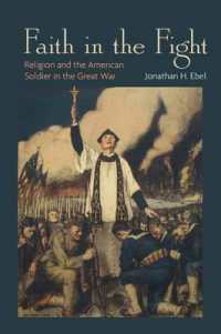 Faith in the Fight : Religion and the American Soldier in the Great War