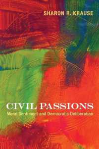 Civil Passions : Moral Sentiment and Democratic Deliberation