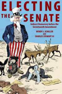 Electing the Senate : Indirect Democracy before the Seventeenth Amendment (Princeton Studies in American Politics)