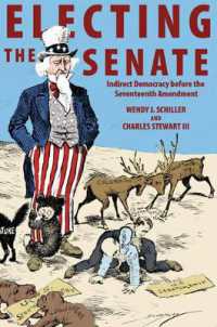 Electing the Senate : Indirect Democracy before the Seventeenth Amendment (Princeton Studies in American Politics)