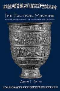 物質文化の組み立てと集積化：青銅器時代コーカサス<br>The Political Machine : Assembling Sovereignty in the Bronze Age Caucasus (The Rostovtzeff Lectures)