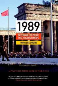 1989年：冷戦後のヨーロッパ新秩序構築の苦闘（増補新版）<br>1989 : The Struggle to Create Post-Cold War Europe - Updated Edition (Princeton Studies in International History and Politics)