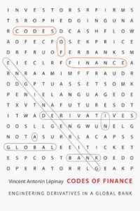 デリバティブ・ビジネス秘史<br>Codes of Finance : Engineering Derivatives in a Global Bank