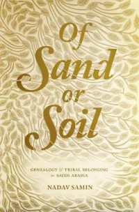 Of Sand or Soil : Genealogy and Tribal Belonging in Saudi Arabia (Princeton Studies in Muslim Politics)