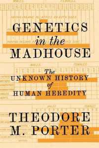 精神病院からの遺伝学の誕生<br>Genetics in the Madhouse : The Unknown History of Human Heredity