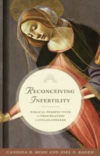 不妊と聖書<br>Reconceiving Infertility : Biblical Perspectives on Procreation and Childlessness