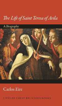 アビラの聖女テレサの生涯（偉大な宗教書の歴史）<br>The Life of Saint Teresa of Avila : A Biography (Lives of Great Religious Books)