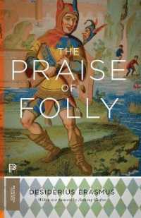 エラスムス『痴愚神礼讃』（英訳、アンソニー・クラフトン新序文）<br>The Praise of Folly : Updated Edition (Princeton Classics)
