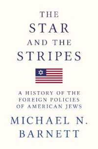 The Star and the Stripes : A History of the Foreign Policies of American Jews