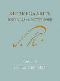 キルケゴールの日記・ノート（英訳）第８巻<br>Kierkegaard's Journals and Notebooks, Volume 8 : Journals NB21-NB25 (Kierkegaard's Journals and Notebooks)