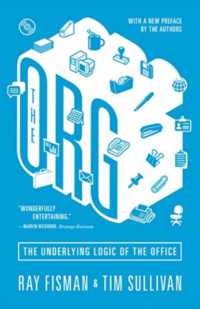 The Org : The Underlying Logic of the Office - Updated Edition （Updated）
