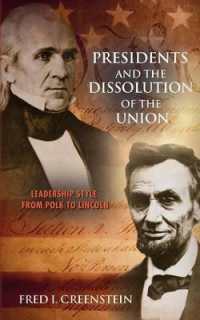 Presidents and the Dissolution of the Union : Leadership Style from Polk to Lincoln
