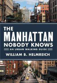 The Manhattan Nobody Knows : An Urban Walking Guide