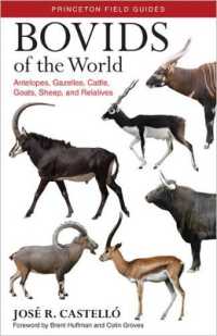 Bovids of the World : Antelopes, Gazelles, Cattle, Goats, Sheep, and Relatives (Princeton Field Guides)