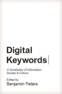 デジタル・キーワード：情報社会・文化論用語事典<br>Digital Keywords : A Vocabulary of Information Society and Culture (Princeton Studies in Culture and Technology)
