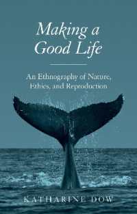 「自然さ」と生殖倫理の民族誌<br>Making a Good Life : An Ethnography of Nature, Ethics, and Reproduction