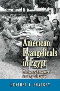 American Evangelicals in Egypt : Missionary Encounters in an Age of Empire (Jews, Christians, and Muslims from the Ancient to the Modern World)