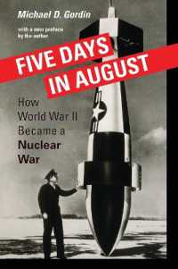 1945年8月の5日間：第二次大戦が核戦争になるまで<br>Five Days in August : How World War II Became a Nuclear War