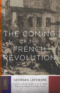 ジョルジュ・ルフェーヴル著／フランス革命の到来（英訳・新版）<br>The Coming of the French Revolution (Princeton Classics)
