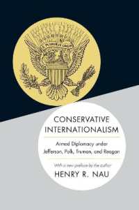 米国歴代大統領にみる保守的国際主義<br>Conservative Internationalism : Armed Diplomacy under Jefferson, Polk, Truman, and Reagan