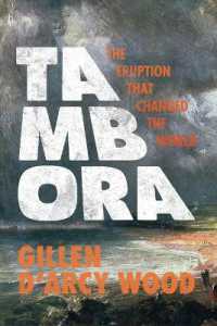1815年タンボラ山の大噴火と気候変動のグローバル・ヒストリー<br>Tambora : The Eruption That Changed the World