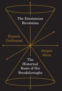 アインシュタイン革命の歴史的根源<br>The Einsteinian Revolution : The Historical Roots of His Breakthroughs