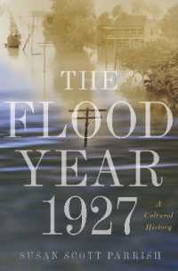 ミシシッピ大洪水（1927年）の文化史<br>The Flood Year 1927 : A Cultural History