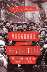 共産党のグローバル思想史<br>Vanguard of the Revolution : The Global Idea of the Communist Party
