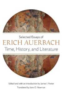 エーリッヒ・アウエルバッハ評論集：時間、歴史、文学（英訳）<br>Time, History, and Literature : Selected Essays of Erich Auerbach