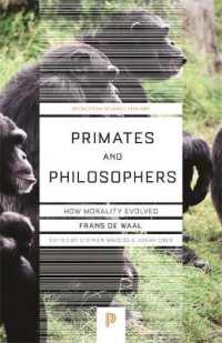Ｆ．ドゥ・ヴァール著／霊長類と哲学者：いかに道徳は進化したのか（新版）<br>Primates and Philosophers : How Morality Evolved (Princeton Science Library)