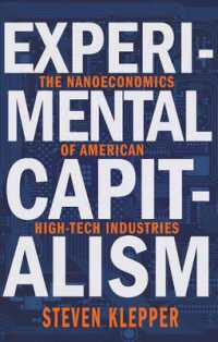 アメリカのハイテク産業：ナノ経済分析<br>Experimental Capitalism : The Nanoeconomics of American High-Tech Industries (The Kauffman Foundation Series on Innovation and Entrepreneurship)