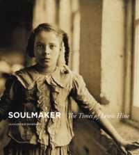 Soulmaker : The Times of Lewis Hine