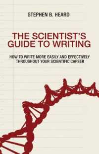 科学者のための作文ガイド<br>The Scientist's Guide to Writing : How to Write More Easily and Effectively Throughout Your Scientific Career