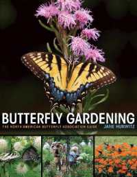 Butterfly Gardening : The North American Butterfly Association Guide