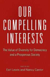 民主主義と豊かな社会にとっての多様性の価値<br>Our Compelling Interests : The Value of Diversity for Democracy and a Prosperous Society (Our Compelling Interests)