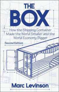 『コンテナ物語：世界を変えたのは「箱」の発明だった』（原書）第２版<br>The Box : How the Shipping Container Made the World Smaller and the World Economy Bigger - Second Edition with a new chapter by the author （2ND）
