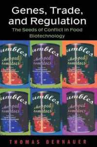 遺伝子、貿易と規制：食品バイオテクノロジーの問題点<br>Genes, Trade, and Regulation : The Seeds of Conflict in Food Biotechnology