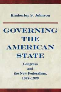 Governing the American State : Congress and the New Federalism, 1877-1929 (Princeton Studies in American Politics)