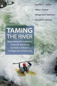 Taming the River : Negotiating the Academic, Financial, and Social Currents in Selective Colleges and Universities (The William G. Bowen Series)