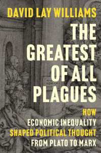 The Greatest of All Plagues : How Economic Inequality Shaped Political Thought from Plato to Marx