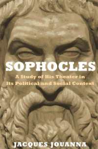 ソポクレス研究：その演劇の政治的社会的コンテクスト（英訳）<br>Sophocles : A Study of His Theater in Its Political and Social Context