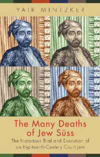ヨーゼフ・ズゥース・オッペンハイマーの裁判と処刑<br>The Many Deaths of Jew Süss : The Notorious Trial and Execution of an Eighteenth-Century Court Jew