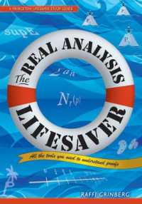 実解析ライフセーバー<br>The Real Analysis Lifesaver : All the Tools You Need to Understand Proofs (Princeton Lifesaver Study Guides)