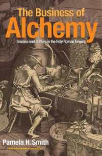 神聖ローマ帝国の科学・文化史（新版）<br>The Business of Alchemy : Science and Culture in the Holy Roman Empire