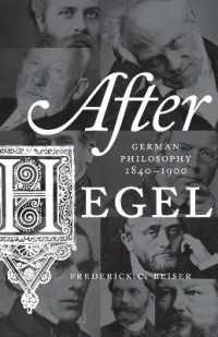 ヘーゲル後のドイツ哲学1840-1900年<br>After Hegel : German Philosophy, 1840-1900