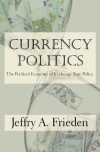通貨の政治学：為替政策の政治経済学的分析<br>Currency Politics : The Political Economy of Exchange Rate Policy